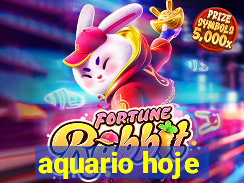 aquario hoje